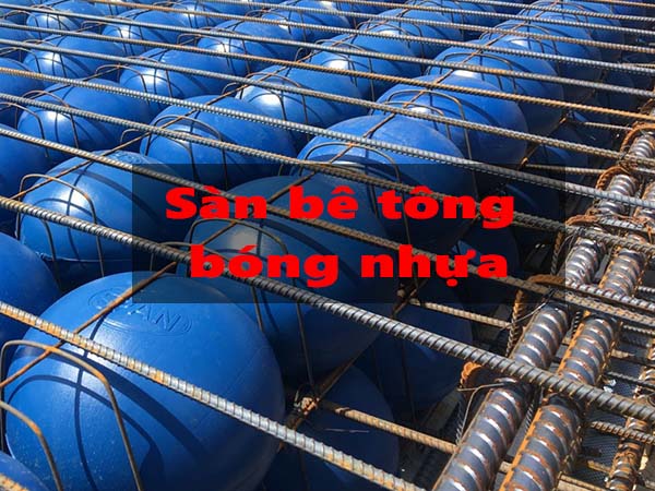 Sàn bê tông nhẹ bóng nhựa Bubble Deck