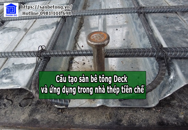 Cấu tạo sàn bê tông Deck và ứng dụng trong nhà thép tiền chế