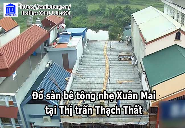Đổ sàn bê tông nhẹ Xuân Mai tại thị trấn Thạch Thất – Hà Nội